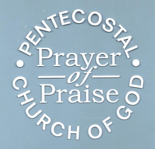 Prayer Of Praise Pentecostal Church Of God, Inc.