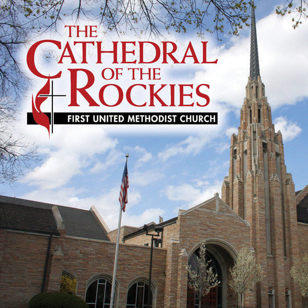 Cathedral of the Rockies: First United Methodist Church